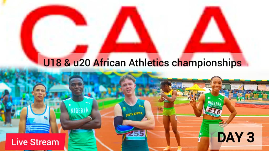 LIVE STREAM: CAA AFRICAN U18 AND U20 ATHLETICS CHAMPIONSHIPS 2025
